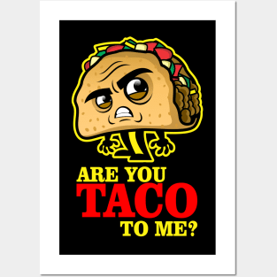 Are you TACO to me? Posters and Art